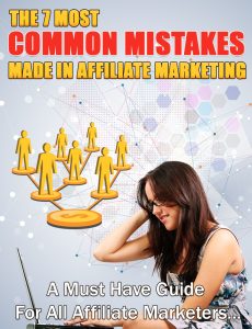 7 Most Common Mistakes Made in Affiliate Marketing
